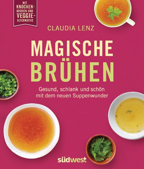 Magische Brühen - Claudia Lenz