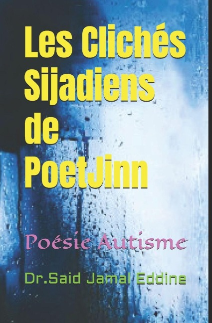 Les Clichés Sijadiens de PoetJinn - &, Said Jamal Eddine