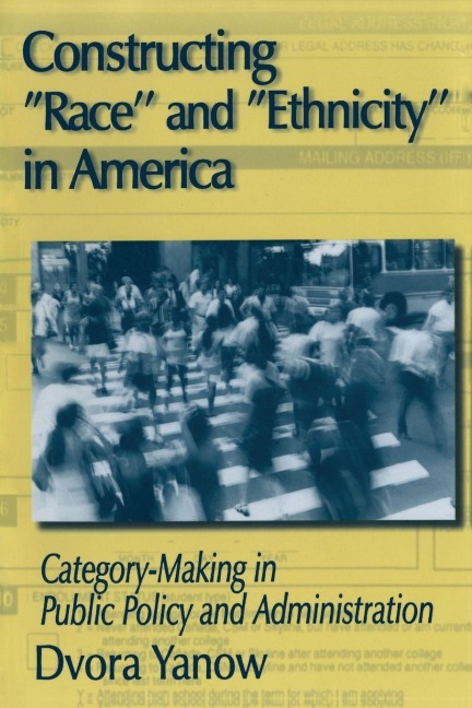 Constructing Race and Ethnicity in America - Dvora Yanow