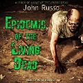 Epidemic of the Living Dead - John Russo