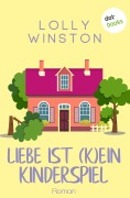 Cover-Bild zum Titel 'Liebe ist (k)ein Kinderspiel' von 'Lolly Winston'