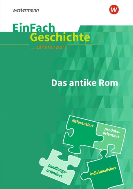 EinFach Geschichte ... differenziert. Das antike Rom - Achim Rosenthal