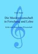 Die Musikwissenschaft in Forschung und Lehre - Franz Sauter