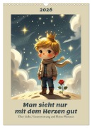 Cover-Bild zum Titel 'Man sieht nur mit dem Herzen gut - Über Liebe, Verantwortung und kleine Planeten (Wandkalender 2026 DIN A3 hoch), CALVENDO Monatskalender' von 'Renaissance Soul'