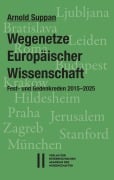 Cover-Bild zum Titel 'Wegenetze Europäischer Wissenschaft' von 'Arnold Suppan'