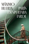 Cover-Bild zum Titel 'Paris despertaba tarde' von 'Maximo Huerta'