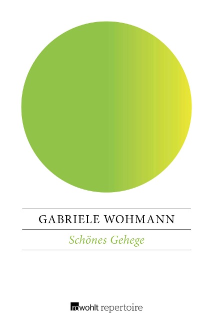 Schönes Gehege - Gabriele Wohmann