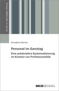 Cover-Bild zum Titel 'Personal im Ganztag - Eine präskriptive Systematisierung im Kontext von Professionalität' von 'Annalena Danner'