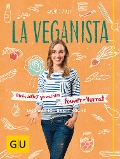 La Veganista: Mein selbst gemachter Power-Vorrat - Nicole Just
