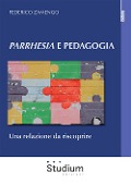 Cover-Bild zum Titel 'Parrhesia e pedagogia. Una relazione da riscoprire' von 'Federico Zamengo'