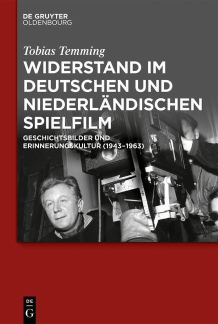 Widerstand im deutschen und niederländischen Spielfilm - Tobias Temming
