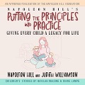 Putting the Principles Into Practice: Giving Every Child a Legacy for Life - Judith Williamson, Napoleon Hill