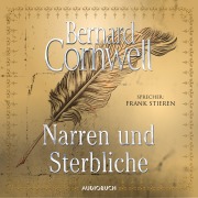 Cover-Bild zum Titel 'Narren und Sterbliche' von 'Bernard Cornwell'