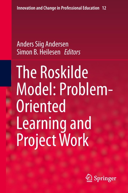 The Roskilde Model: Problem-Oriented Learning and Project Work - 