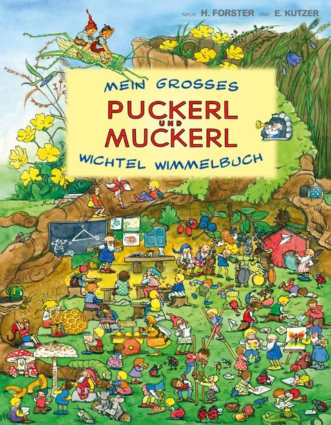 Mein großes Puckerl und Muckerl Wichtel Wimmelbuch - 