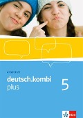 deutsch.kombi plus 5. Arbeitsheft 9. Klasse. Sprach- und Lesebuch für Nordrhein-Westfalen - 
