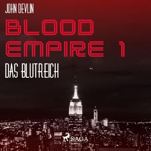 Blood Empire, 1: Das Blutreich (Ungekürzt) - John Devlin