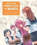 How to Draw Hairstyles for Manga - Studio Hard Deluxe