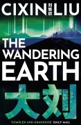 Cover-Bild zum Titel 'The Wandering Earth' von 'Cixin Liu'