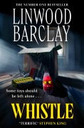 Cover-Bild zum Titel 'Whistle' von 'Linwood Barclay'