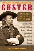 Cover-Bild zum Titel 'Great Plains Guide to Custer' von 'Jeff Barnes'