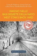 Viaggio nelle basi segrete della Nato West Star e Back Yard - 