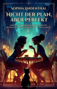 Cover-Bild zum Titel 'Nicht der Plan, aber perfekt: Eine fast gewöhnliche Liebesgeschichte mit zwei Frauen, einem Kater und sehr viel Kaffee (Eine spicy lesbische Romance, #7)' von 'Sophia Lindenthal'