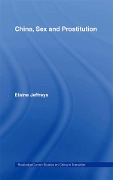 Cover-Bild zum Titel 'China, Sex and Prostitution' von 'Elaine Jeffreys'