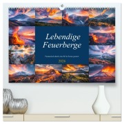 Cover-Bild zum Titel 'Lebendige Feuerberge - Fantastisch durch eine KI in Szene gesetzt (hochwertiger Premium Wandkalender 2026 DIN A2 quer), Kunstdruck in Hochglanz' von 'Steffen Gierok-Latniak'
