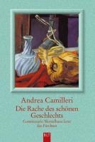 Die Rache des schönen Geschlechts - Andrea Camilleri