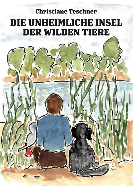 Die unheimliche Insel der wilden Tiere - Christiane Teschner