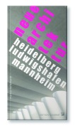 Cover-Bild zum Titel 'NEUE ARCHITEKTUR Heidelberg, Ludwigshafen, Mannheim' von 'Markus Löffelhardt'