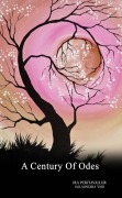 Cover-Bild zum Titel 'A Century of Odes - Collection of Pratical Tips on Life' von 'Ira Periyavallur (A. K. A) Indira Vmd'