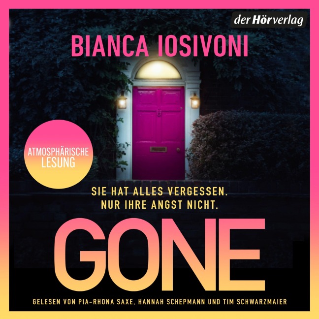 Gone ¿ Sie hat alles vergessen. Außer wie sich Angst anfühlt - Bianca Iosivoni