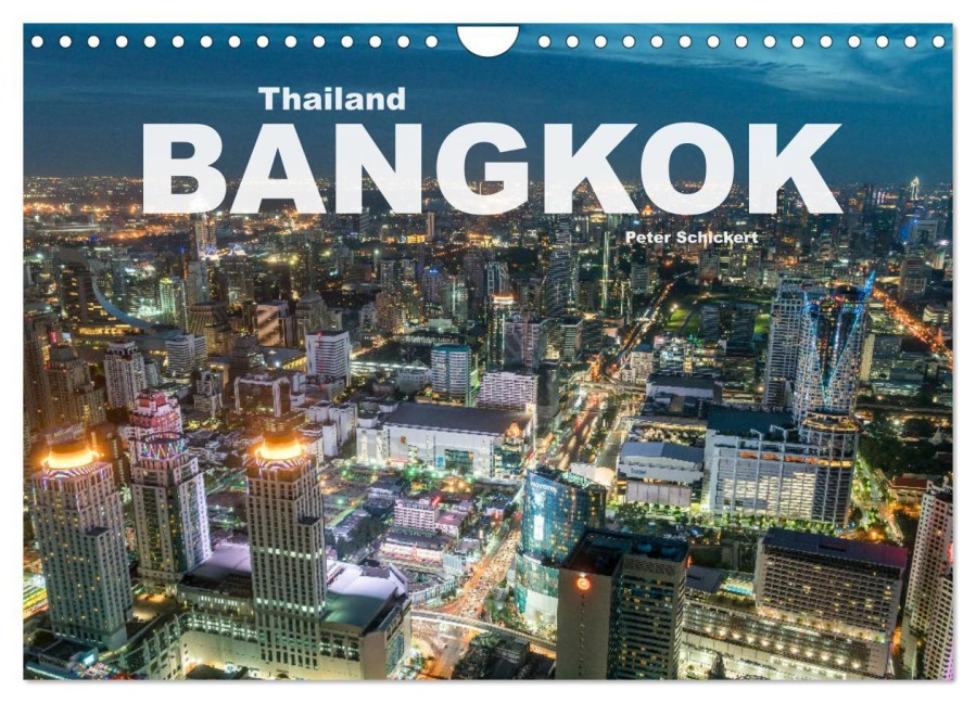 Bangkok - Thailand (Wandkalender 2026 DIN A4 quer), CALVENDO Monatskalender - Peter Schickert