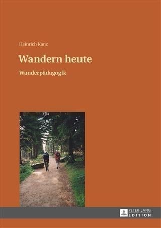 Wandern heute - Heinrich Kanz
