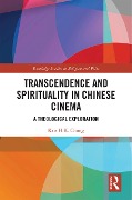 Cover-Bild zum Titel 'Transcendence and Spirituality in Chinese Cinema' von 'Kris H. K Chong'