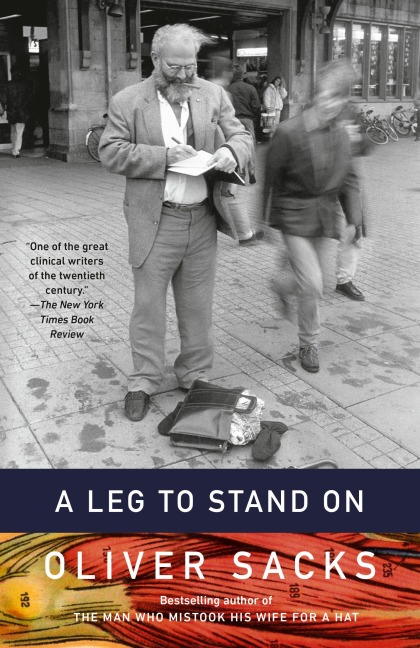 A Leg to Stand On - Oliver Sacks
