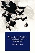 Cover-Bild zum Titel 'Security as Politics' von 'Andrew W. Neal'