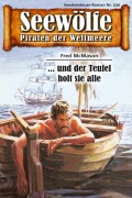 Cover-Bild zum Titel 'Seewölfe - Piraten der Weltmeere 530' von 'Fred McMason'