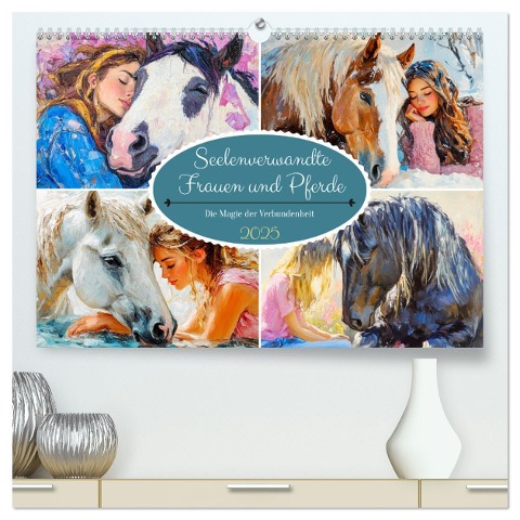 Seelenverwandte. Frauen und Pferde. Die Magie der Verbundenheit (hochwertiger Premium Wandkalender 2025 DIN A2 quer), Kunstdruck in Hochglanz - Rose Hurley