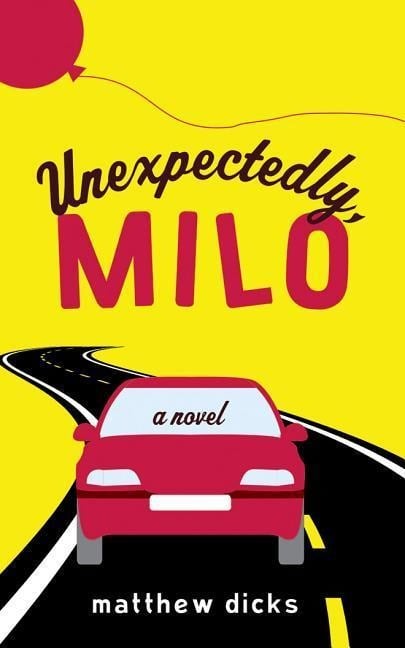 Unexpectedly, Milo - Matthew Dicks