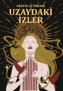 Cover-Bild zum Titel 'Uzaydaki Izler' von 'Akasya Cetinkaya'