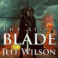 Cover-Bild zum Titel 'The Sigil Blade' von 'Jeff Wilson'