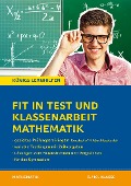 Cover-Bild zum Titel 'Fit in Test und Klassenarbeit - Mathematik 9./10. Klasse Gymnasium' von 'Wolfgang Göbels'