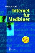 Cover-Bild zum Titel 'Internet für Mediziner' von 'Florian Korff'