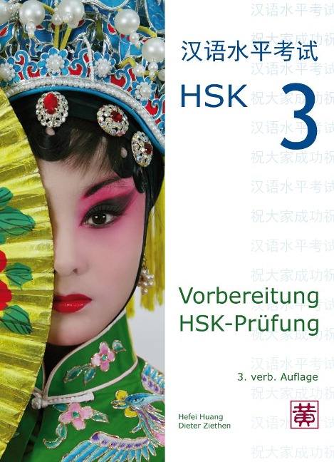 Vorbereitung HSK-Prüfung. HSK 3 - Hefei Huang, Dieter Ziethen