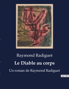 Cover-Bild zum Titel 'Le Diable au corps' von 'Raymond Radiguet'