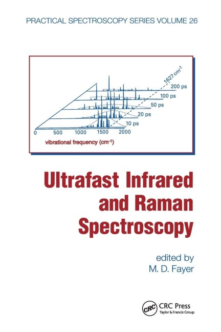 Ultrafast Infrared And Raman Spectroscopy - M. D. Fayer