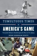 Cover-Bild zum Titel 'Tumultuous Times in America's Game' von 'Bryan Soderholm-Difatte'